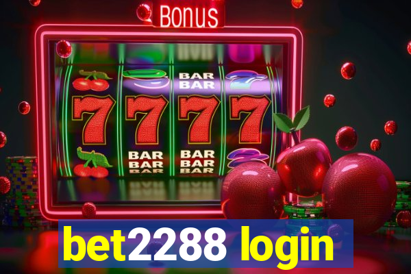 bet2288 login